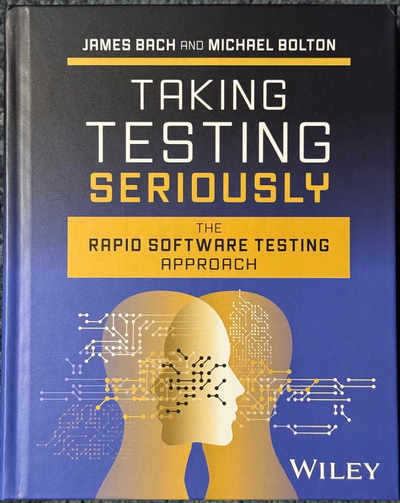 Taking Testing Seriously by James Bach and Michael Bolton